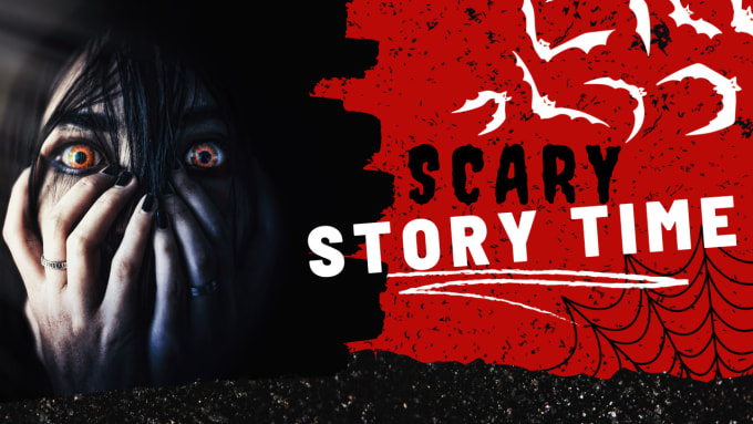 Gig Preview - Make scary stories and horror video for youtube