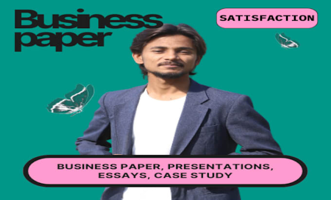 Gig Preview - Do business paper writing, case study, essay and research