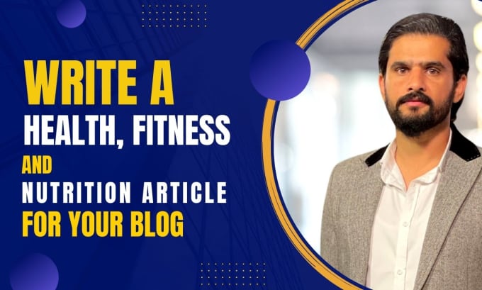 Gig Preview - Write a health, fitness and nutrition article for your blog