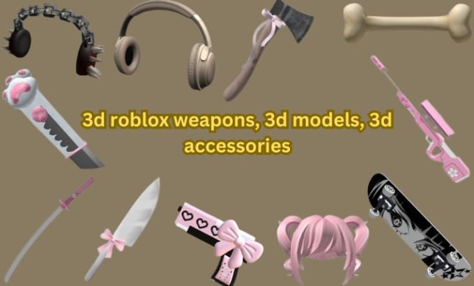 Gig Preview - 3d roblox accessories, hat, pants, clothes, hair, belts, weapons gears