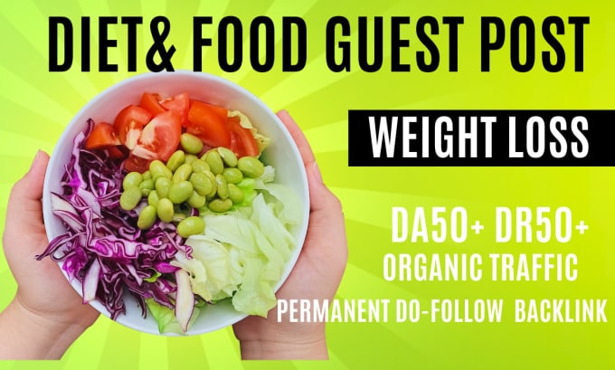 Gig Preview - Do diet and food guest post on a high da with high authority backlink