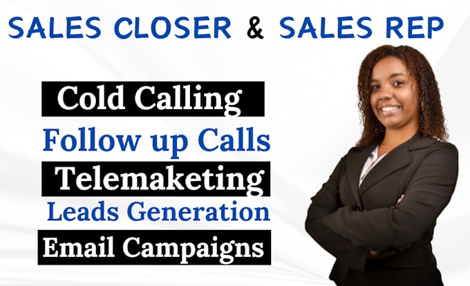 Gig Preview - Be your sales closer, sales representative, inbound, outbound sales leads