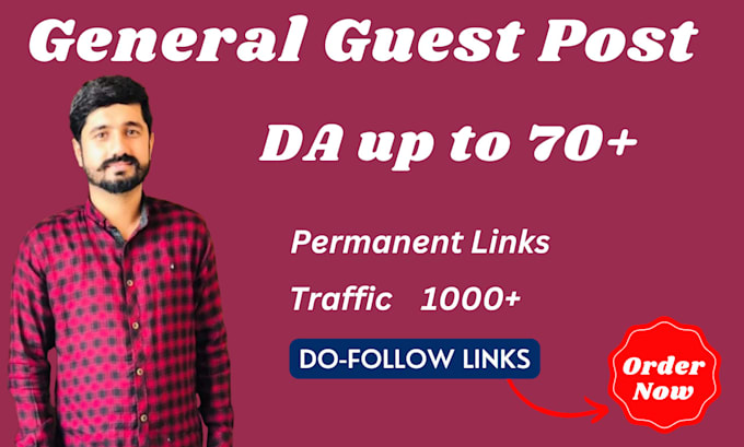 Gig Preview - Do high da general guest post with authority backlinks