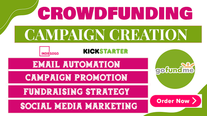 Gig Preview - Create kickstarter gofundme indiegogo campaign creation and promotion