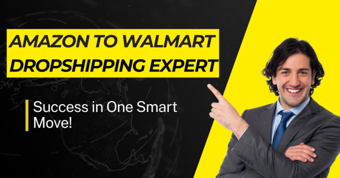 Gig Preview - Do walmart 2 step dropshipping, product listing, wfs wholesale