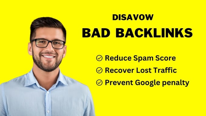 Gig Preview - Disavow bad backlinks spammy toxic links to reduce spam score