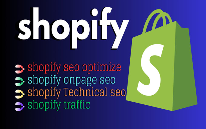 Gig Preview - Optimize shopify SEO for boost traffic and top sales