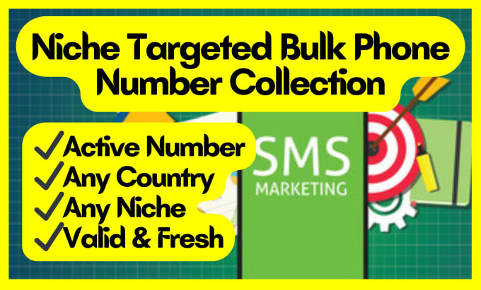 Gig Preview - Find niche targeted bulk valid and active mobile phone numbers for SMS marketing