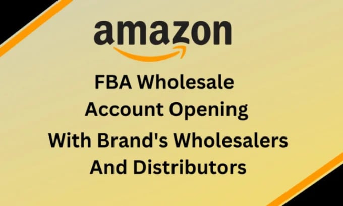 Gig Preview - Open wholesale account with distributor or wholesale suppliers for amazon fba