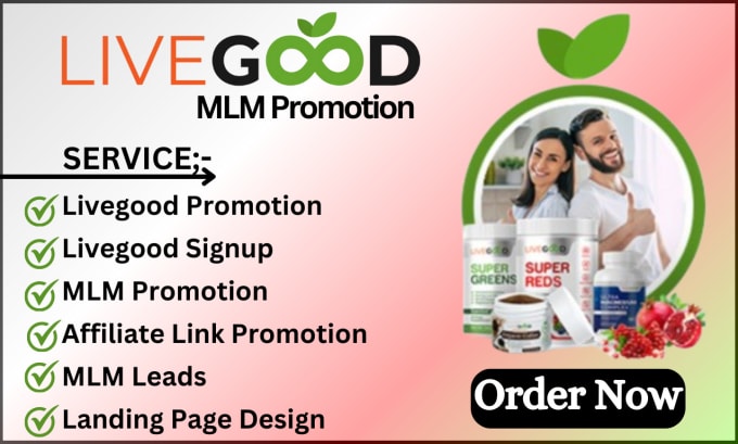 Gig Preview - Do livegood promotion, website promotion, MLM marketing, MLM traffic, mlm leads