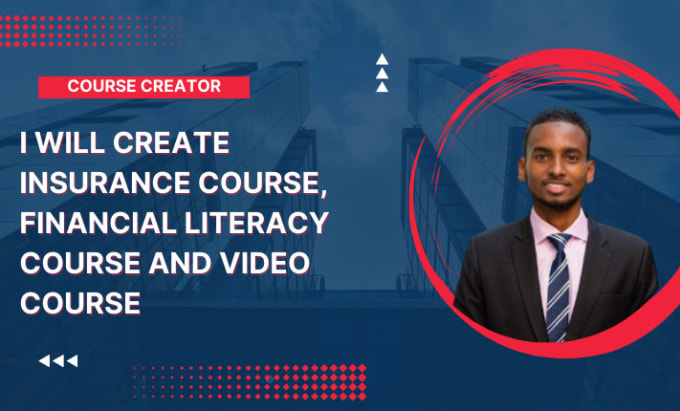 Gig Preview - Create insurance course, financial literacy course and video course