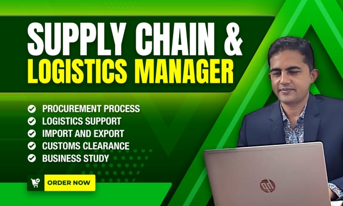 Gig Preview - Be your logistics and supply chain manager