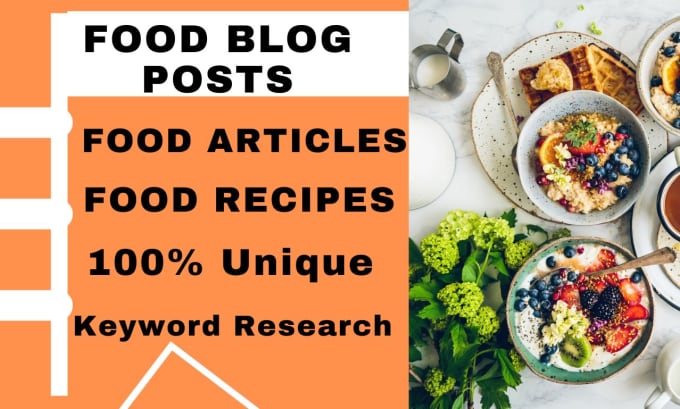 Gig Preview - Write seo food blogs, articles and recipes