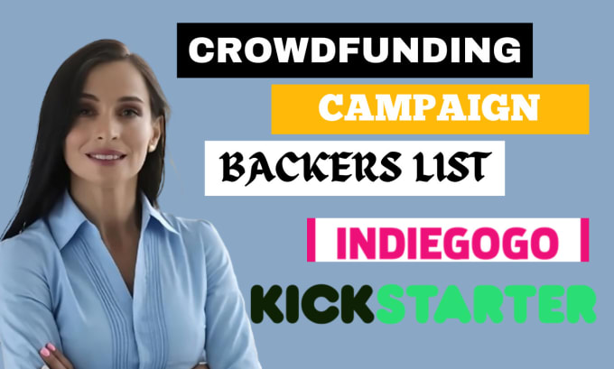 Gig Preview - Generate real active crowdfunding backers list for kickstarter and indiegogo