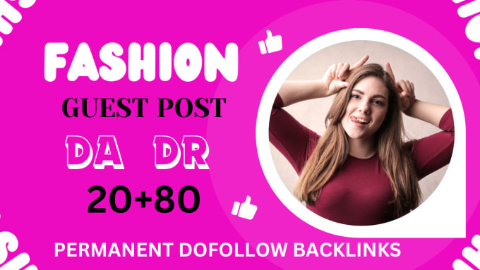 Gig Preview - Do fashion link building , fashion need on high da fashion blog, paid guest post