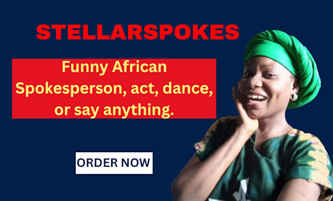 Gig Preview - Be your funny african lady, act, dance, or say anything expert spokesperson