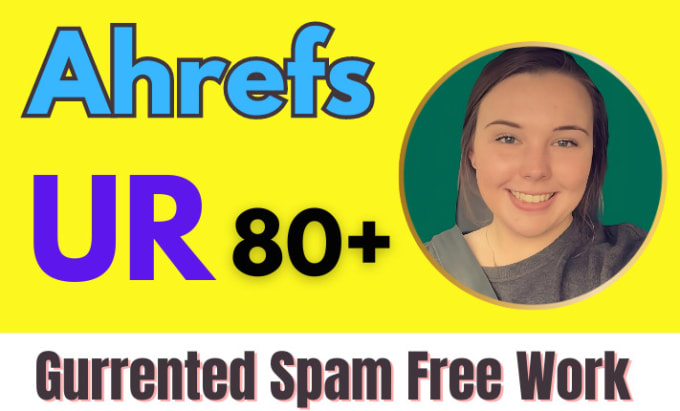 Gig Preview - Increase url rating ahrefs ur increase ur 80 plus increase ahrefs dr moz da fas