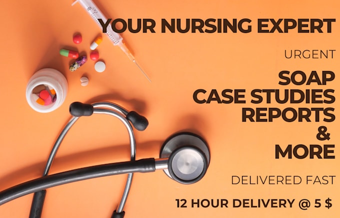 Gig Preview - Write urgent nursing case studies and soap notes professionally