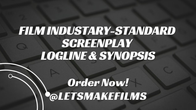 Gig Preview - Write film industry standard synopsis and logline writing for your screenplay