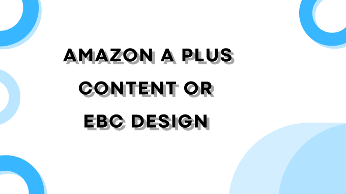 Gig Preview - Publish your amazon a plus content or amazon ebc design