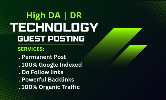 Gig Preview - Do technology guest post, high da guest post, do follow backlinks