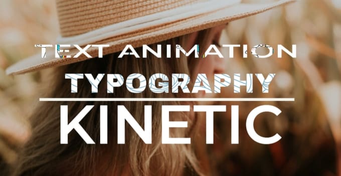 Gig Preview - Create custom kinetic typography animated video