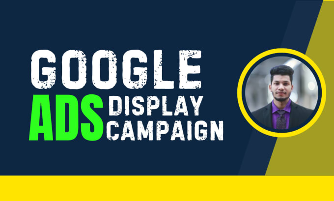 Gig Preview - Create and set up a profitable google display ads campaign