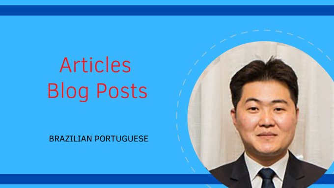 Gig Preview - Write SEO optimized portuguese blog posts and articles