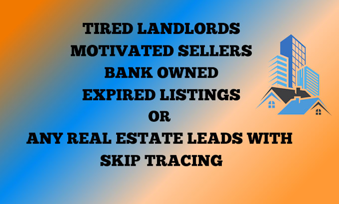 Gig Preview - Do tired landlord bank owned motivated seller expired listing leads skip tracing