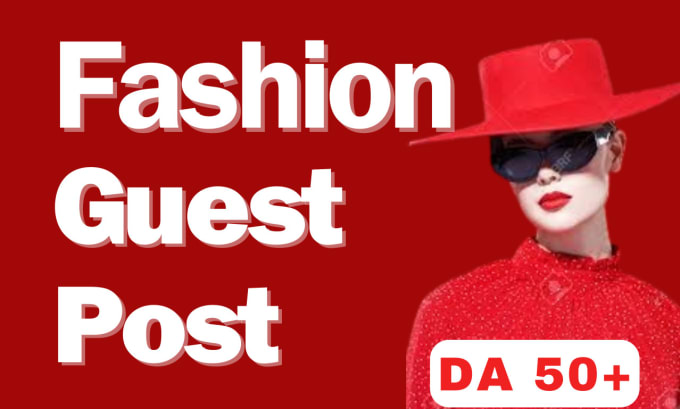 Gig Preview - Do fashion guest posts with dofollow authority backlinks on fashion blog