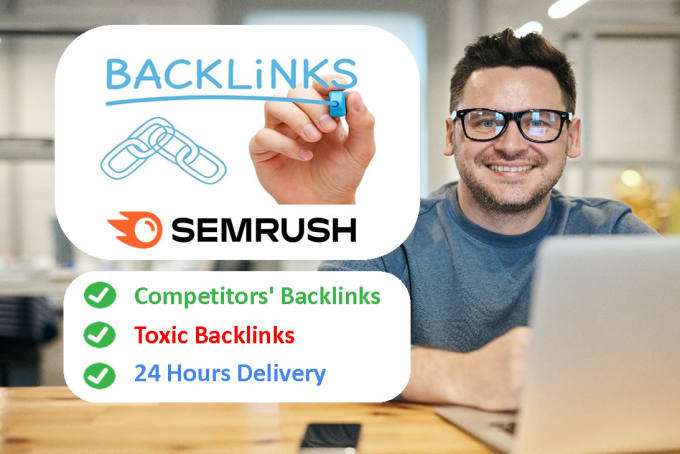 Gig Preview - Provide complete backlinks reports, semrush report SEO competitors analysis