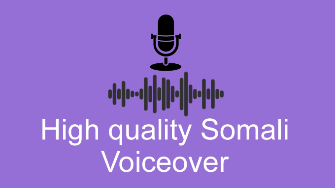 Bestseller - do high quality somali voiceover within 24 hours