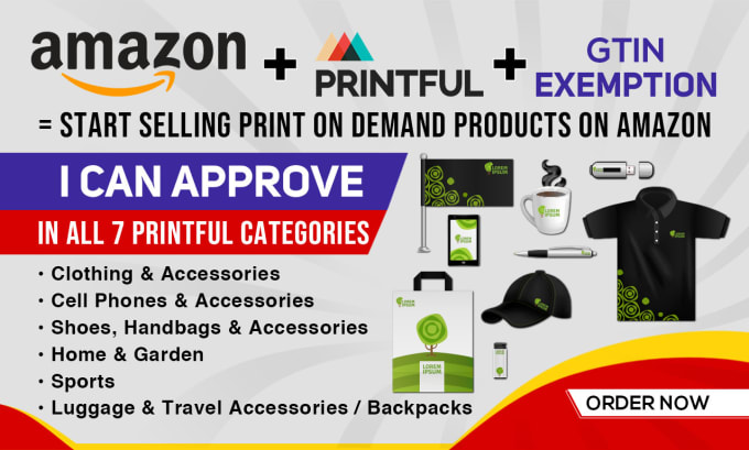 Gig Preview - Approved gtin exemption in amazon for printful and printify to sell pod product