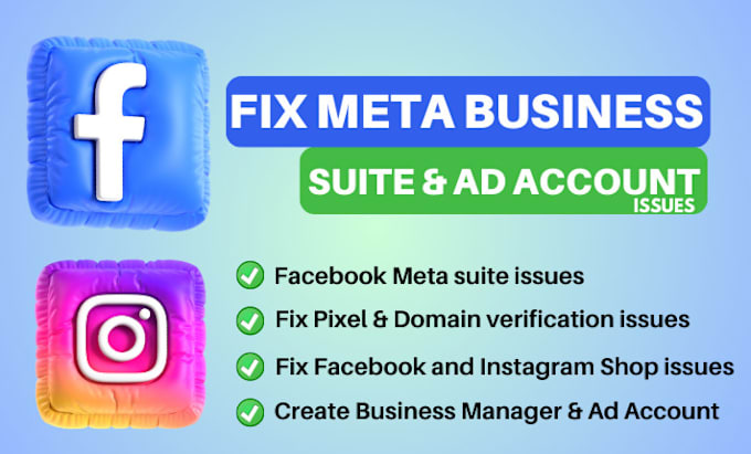 Gig Preview - Fix issues or setup facebook ad account meta business manager suite pixel errors