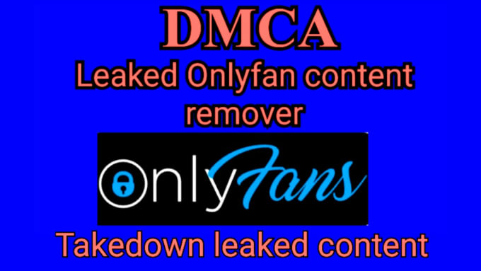 Gig Preview - Send dmca takedown notice to remove your leaked onlyfan content under dmca