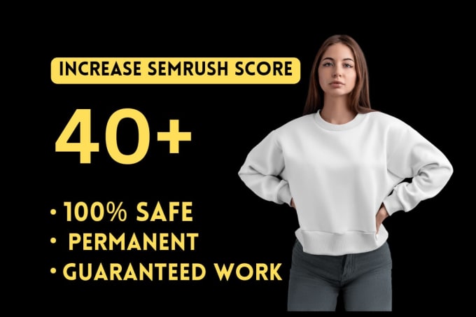 Gig Preview - Increase semrush score 40 semrush authority 40