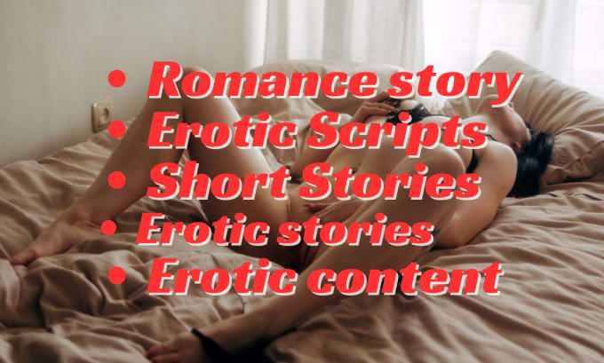 Gig Preview - Write erotic scripts, erotic content for your erotic audio, erotic short stories