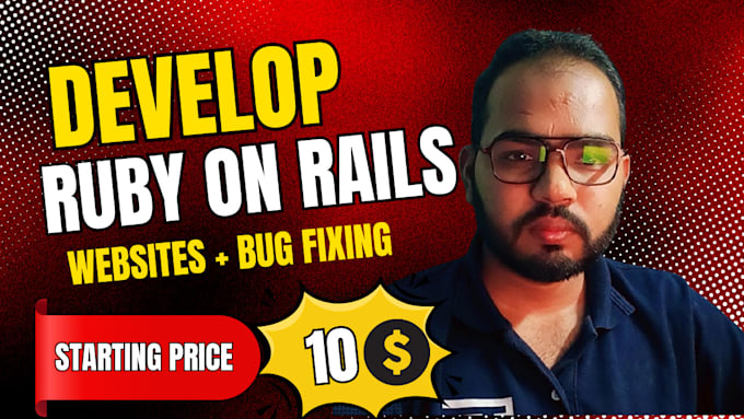 Gig Preview - Develop website and fix bugs in ruby on rails