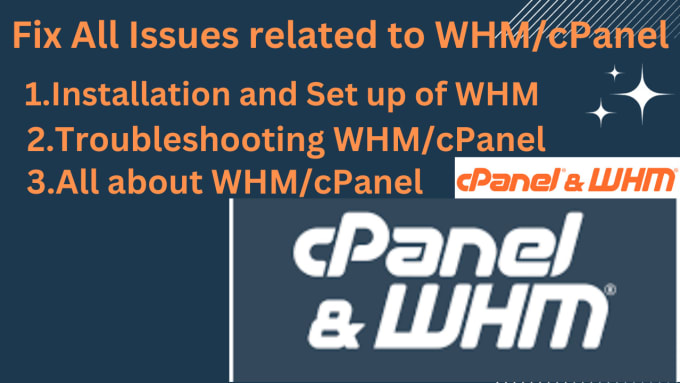 Gig Preview - Resolve all issues related to whm cpanel