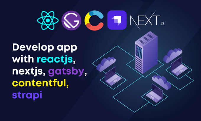 Gig Preview - Develop app with reactjs, nextjs, gatsby, contentful, strapi