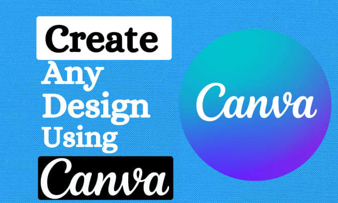 Gig Preview - Create any design using canva pro