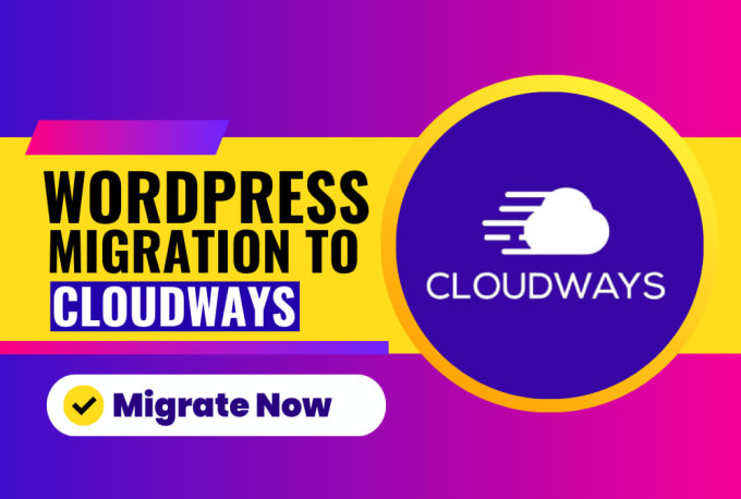 Gig Preview - Migrate wordpress website to cloudways