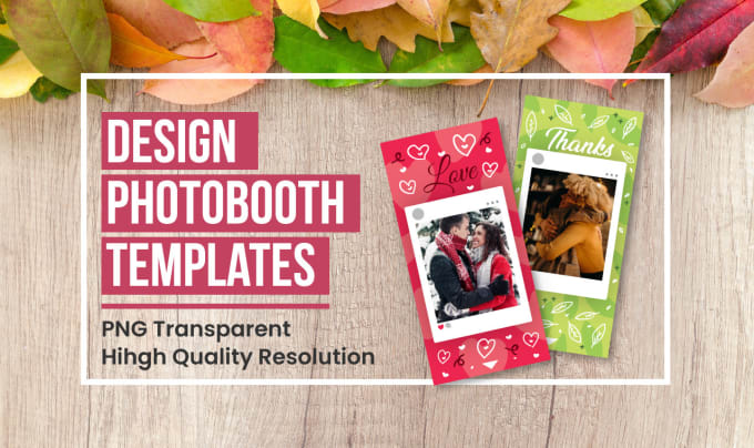 Gig Preview - Design awesome photo booth templates