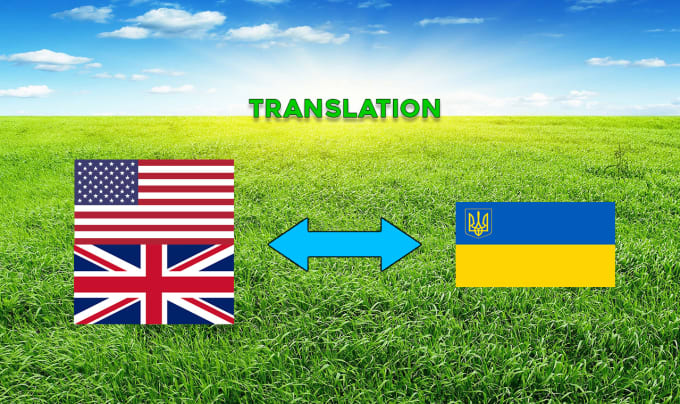 Gig Preview - Translate from english to ukrainian and vice versa