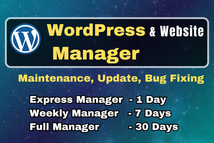 Gig Preview - Be a wordpress manager, website manager, website maintenance, wordpress support