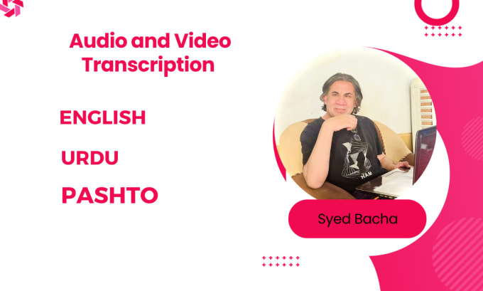 Gig Preview - Do transcription for audio ,video in english,urdu,pashto