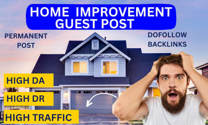 Gig Preview - Do high da home improvement guest post on high traffic website