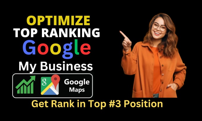 Gig Preview - Do google my business ranking optimize your gmb page