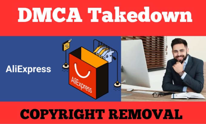 Gig Preview - Remove aliexpress and alibaba stolen content under dmca