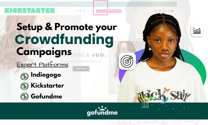 Gig Preview - Do crowdfunding campaign promotion creation on gofundme kickstarter indiegogo